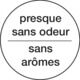 presque sans odeur - sans arômes