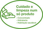 Cuidado e limpeza num só produto: concentrado, hidratante, habitação saudável