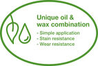 Unique Oil-Wax combination: Water- and dirt-resistant - Easy to use - Durable